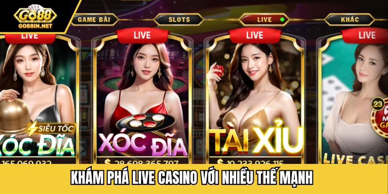 Khám phá live casino với nhiều thế mạnh