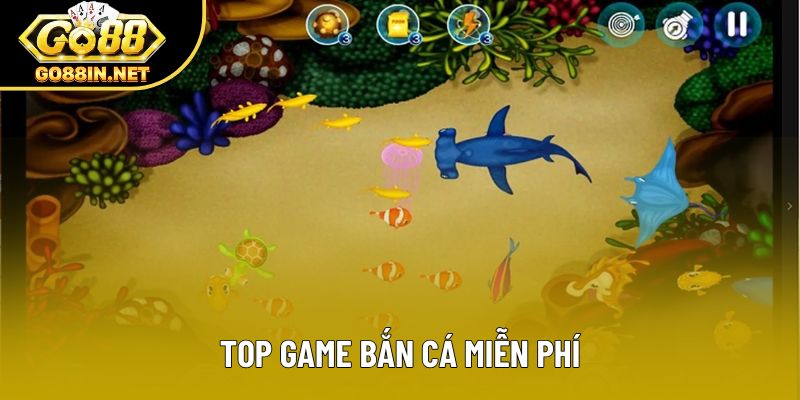 Top Game Bắn Cá Miễn Phí - Cơ Hội Đổi Đời Cho Mọi Người